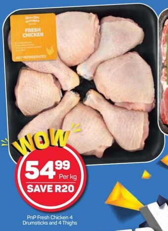 Pick n Pay PnP Fresh Chicken 4 Drumsticks and 4 Thighs per kg offer
