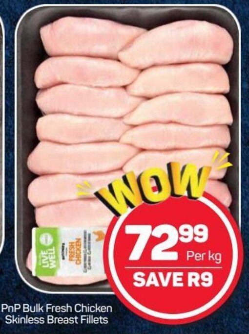 PnP Bulk Fresh Chicken Skinless Breast Fillets per kg offer at Pick n Pay