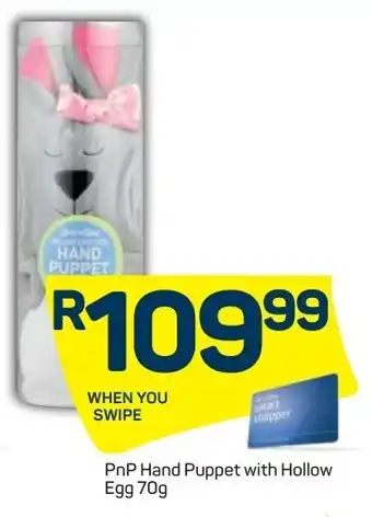 Pick n Pay PnP Hand Puppet with Hollow Egg 70g offer