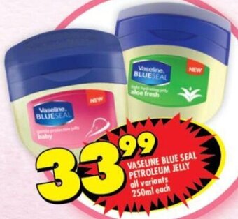 Shoprite Vaseline Blue Seal Petroleum Jelly 250ml offer