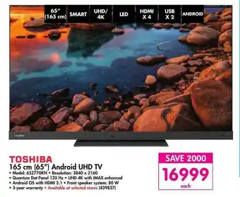 Makro TOSHIBA 65" Android UHD TV offer