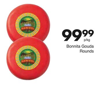 Save Bonnita Gouda Rounds offer