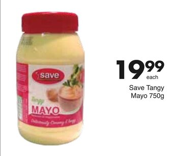 Save Save Tangy Mayo 750g offer