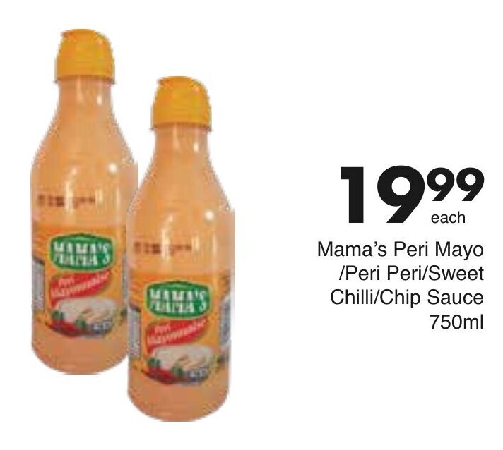 Mama's Peri Mayo / Peri Peri / Sweet Chilli / Chip Sauce 750ml offer at