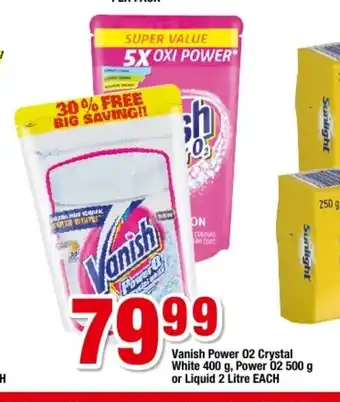 OK Foods Vanish Power 02 Crystal White 400g, Power 02 500g or Liquid 2 Litre each offer