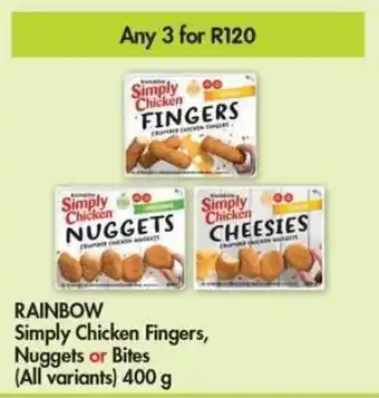 Makro RAINBOW Simply Chicken Fingers, Nuggets or Bites all variants 3 x 400g offer