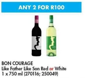 Makro BON COURAGE Like Father Like Son Red or White any 2 x 750ml offer