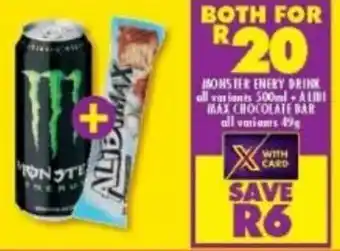 Shoprite Monster Energy Drink 500ml+Alibi Max Chocolate Bar 49g offer