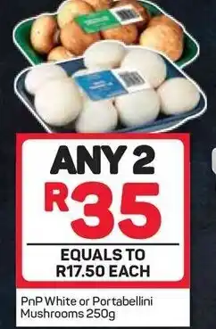 Pick n Pay Pnp White Or Portabelline Mushrooms 250g offer