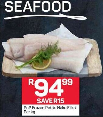Pick n Pay Pnp Frozen Petite Hake Fillet Per Kg offer