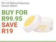 Oh lief natural aqueous cream-250ml