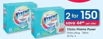 Clicks CLICKS+ Xtreme Power Dishwashing Tablets 2 x 40 tablets offer