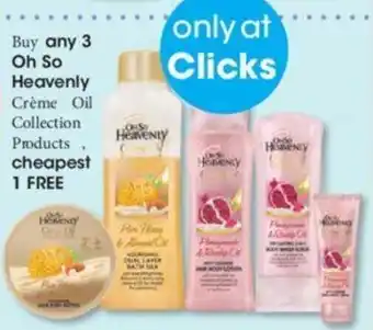 Clicks Buy any 3 Oh So Heavenly Créme Oil Collection Products offer