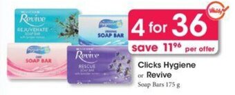 Clicks Clicks+ Hygiene or Revive Soap Bars 4 x 175g offer