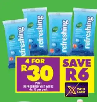 Shoprite Pure Refreshing Wet Wipes 4x15 per pack offer