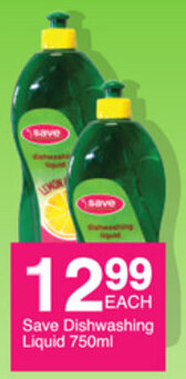 Save Save Dishwashing Liquid 750ml offer