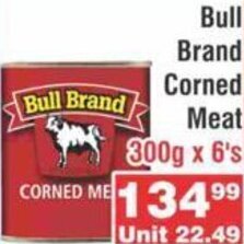 Advance Cash n Carry Bull Brand Corned Meat 300g x 6's offer