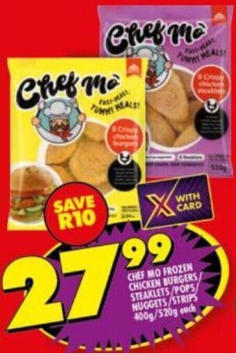 Shoprite Chef Mo Frozen Chicken Burgers/Steaklets/Pops/Nuggets/Strips 400g/520g offer