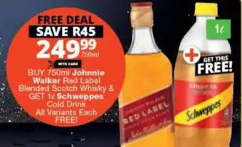 Checkers Buy 750ml Johnnie Walker Red Label Blended Scotch Whisky & Get 1L Schweppes Cold Drink all variants offer
