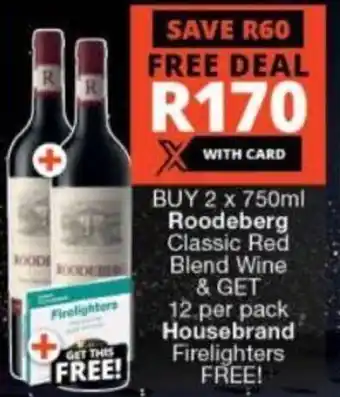 Buy 2 x 750ml Roodeberg Classic Red Blend Wine & GET 12 per pack Housebrand Firelighters FREE