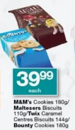 Checkers M&M's Cookies 180g / Maltesers Biscuits 110g / Twix Caramel Centres Biscuits 144g / Bounty Cookies 180g offer