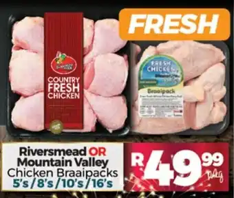 Take 'n Pay Riversmead Farm or Mountain Valley Chicken Braaipacks 5's / 8's / 10's / 16's/ offer