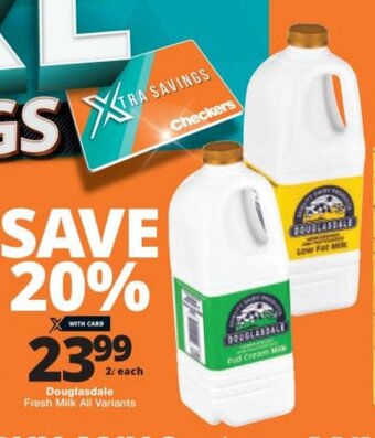 Checkers Douglasdale Fresh Milk All Variants 2L offer