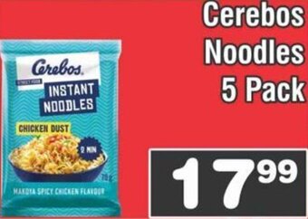 Advance Cash n Carry Cerebos Noodles 5 pack offer