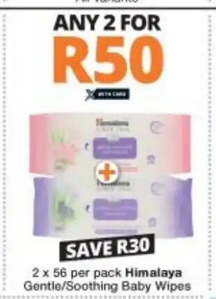 Checkers Himalaya Gentle / Soothing Baby Wipes 2 x 56 per pack offer