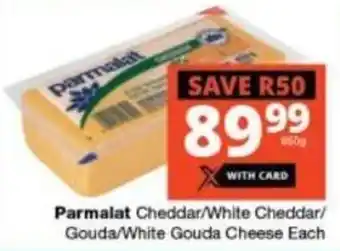 Checkers Parmalat Cheddar / White cheddar / Gouda / White Gouda cheese offer