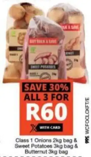 Checkers Class 1 Onions 2kg bag & Sweet Potatoes 3kg bag & Butternut 3kg bag offer