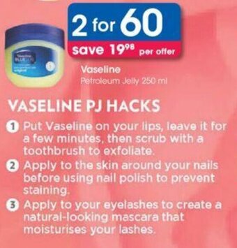 Clicks Vaseline Petroleum Jelly 2 x 250ml offer