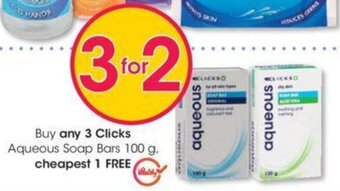 Buy any 3 Clicks+ Aqueous Soap Bars 100g cheapest 1 FREE