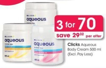 Clicks Clicks+ Aqueous Body Cream 3 x 500ml offer