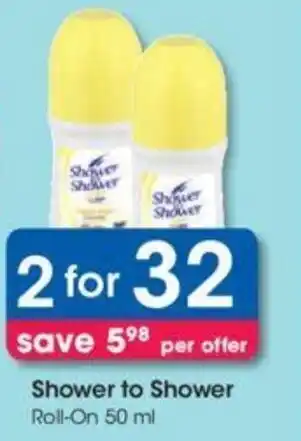 Clicks Shower to Shower Roll On 2 x 50ml offer
