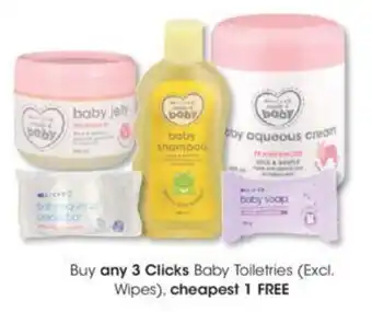 Clicks Buy any 3 Clicks+ Baby Toiletries cheapest 1 FREE offer