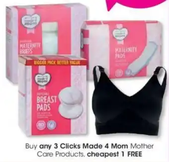 Clicks Buy any 3 Made 4 Mom Mother Care Products cheapest 1 FREE offer