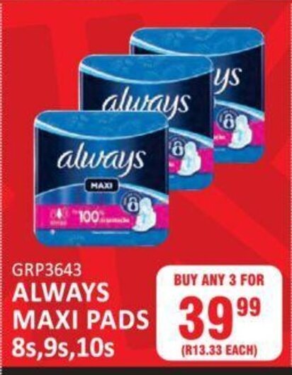Always Maxi Pads 8s , 9s , 10s offer at KitKat Cash and Carry