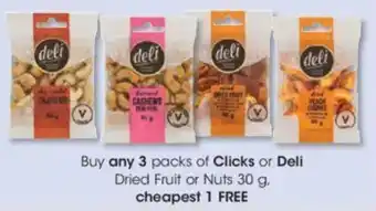 Clicks Buy any 3 packs of Clicks+ or Deli Dried Fruit or Nuts 30g cheapest 1 FREE offer