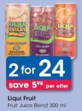 Clicks Liqui Fruit Juice Blend 2 x 300ml offer