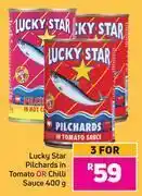 Game 2lucky star pilchards in tomato or chilli sauce-for 3 x 400g offer