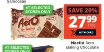 Checkers Nestle Aero Baking Chocolate 175g offer