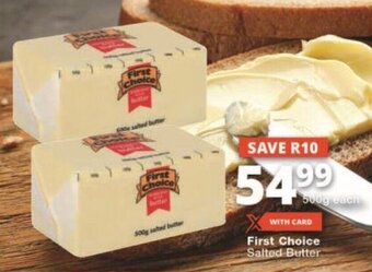 Checkers First Choice Salted Butter 500g offer
