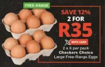 Checkers 2 x 6 per pack Checkers Choice Large Free-Range Eggs offer