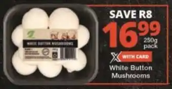 Checkers White Button Mushrooms 250g pack offer