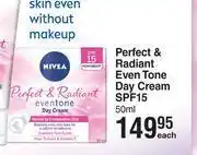 Dis-Chem Nivea perfect & radiant even tone day cream spf15-50ml each offer