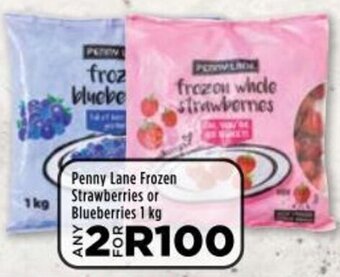 Food Lover's Market Penny Lane Frozen Strawberries or Blueberries 1kg offer