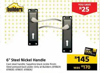 Builders Warehouse 6" steel nickel handle offer