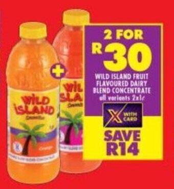 Shoprite Wild Island Fruit Flavoured Dairy Blend Concentrate all variants 2 x 1L offer