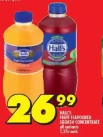 Shoprite Hall's Fruit Flavoured Squash Concentrate all variants 1,25L offer